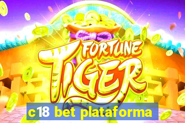 c18 bet plataforma